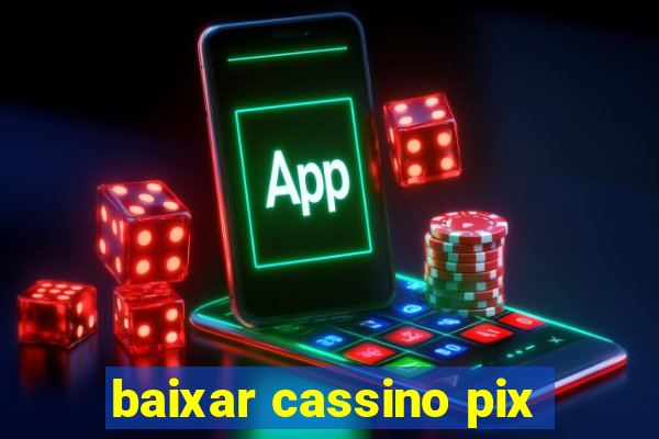 baixar cassino pix