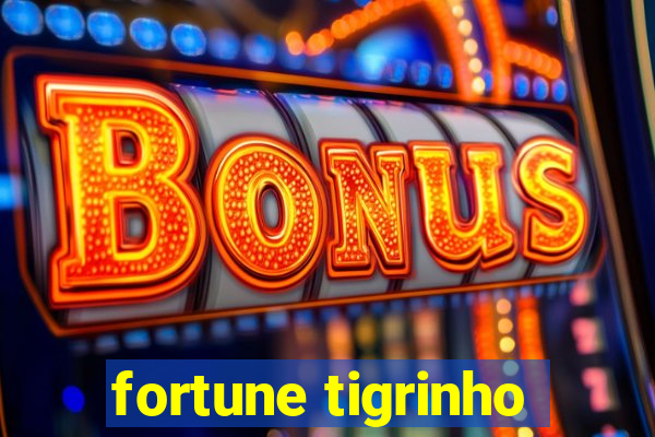 fortune tigrinho