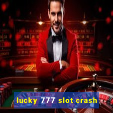 lucky 777 slot crash