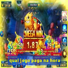 qual jogo paga na hora