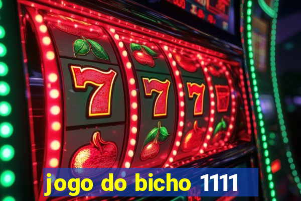 jogo do bicho 1111