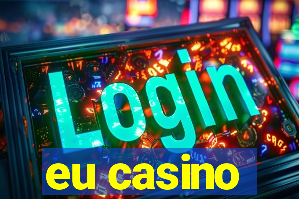 eu casino