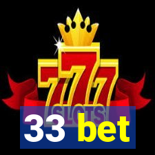 33 bet