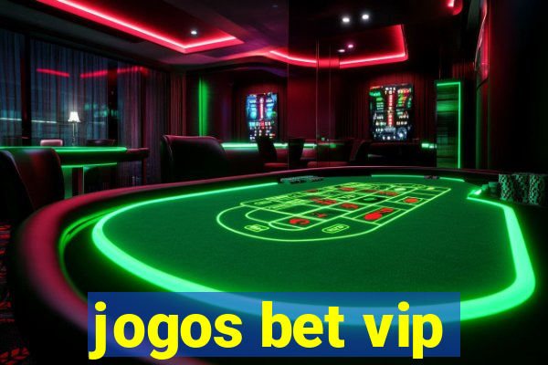 jogos bet vip