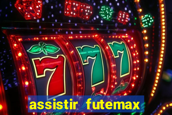 assistir futemax real madrid