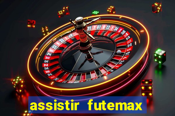 assistir futemax real madrid