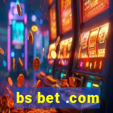 bs bet .com