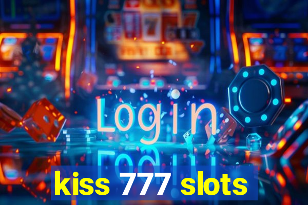 kiss 777 slots