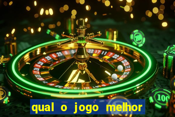 qual o jogo melhor para ganhar dinheiro