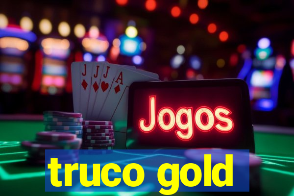 truco gold