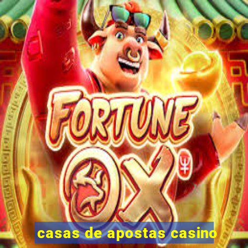 casas de apostas casino