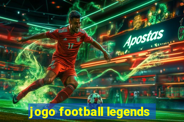 jogo football legends