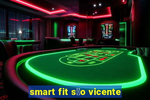 smart fit s茫o vicente