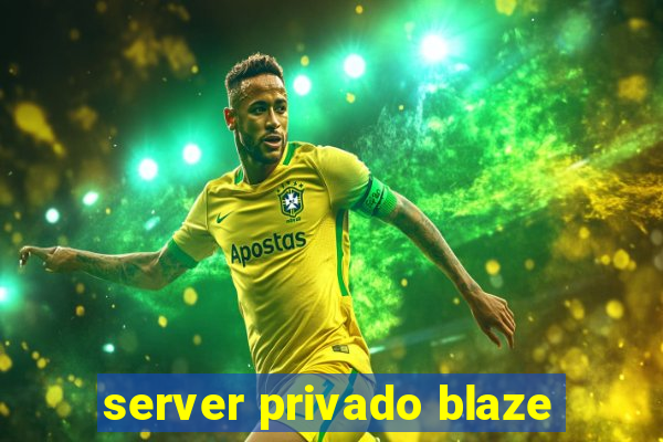 server privado blaze