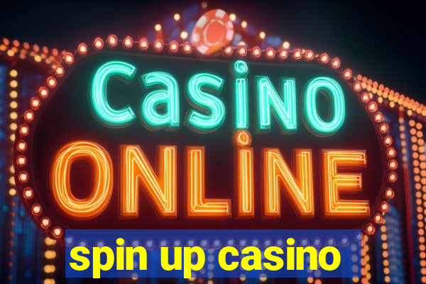 spin up casino