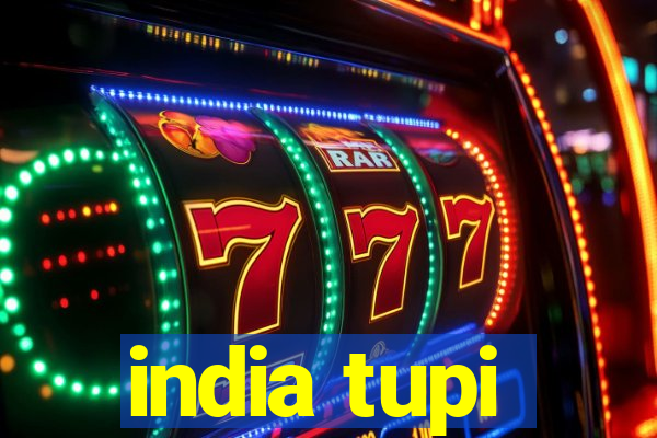 india tupi