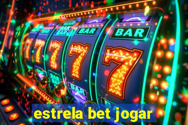 estrela bet jogar