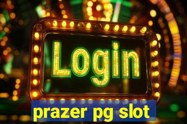 prazer pg slot