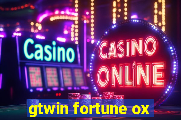 gtwin fortune ox