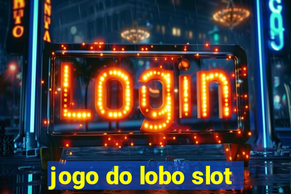 jogo do lobo slot