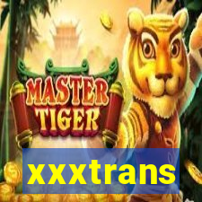 xxxtrans