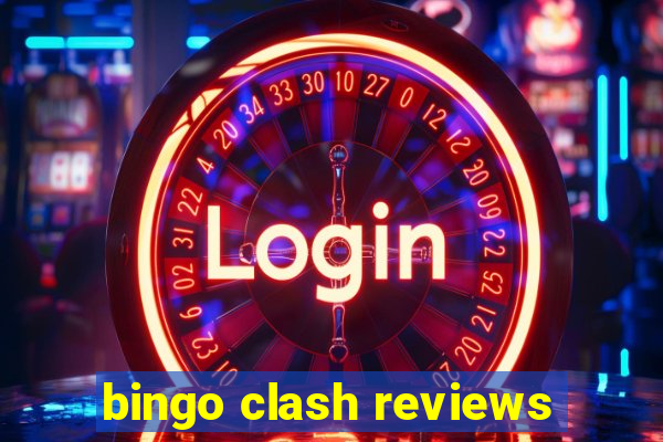 bingo clash reviews