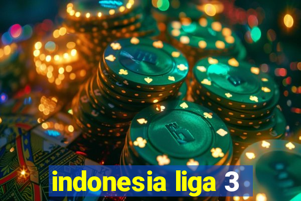 indonesia liga 3