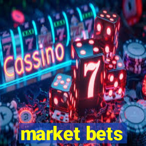 market bets