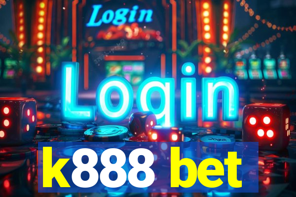 k888 bet