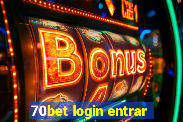 70bet login entrar