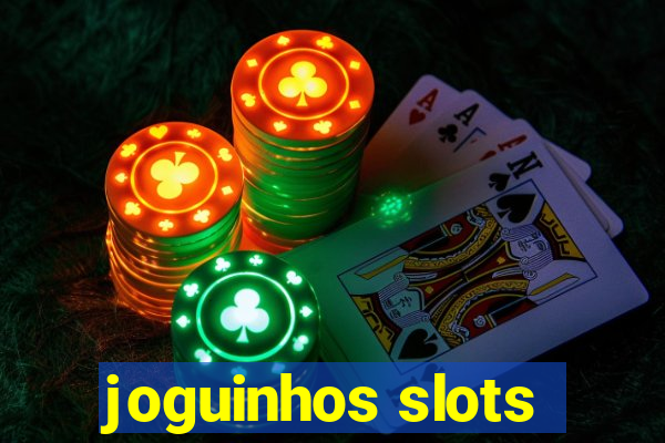 joguinhos slots