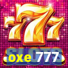 oxe 777