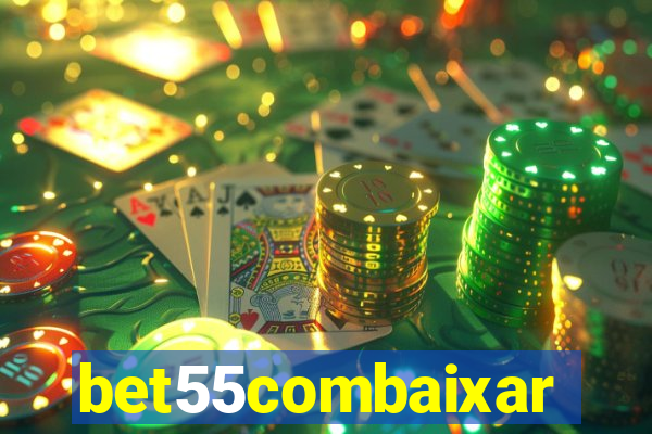 bet55combaixar