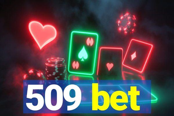 509 bet