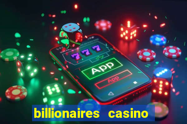 billionaires casino free chips