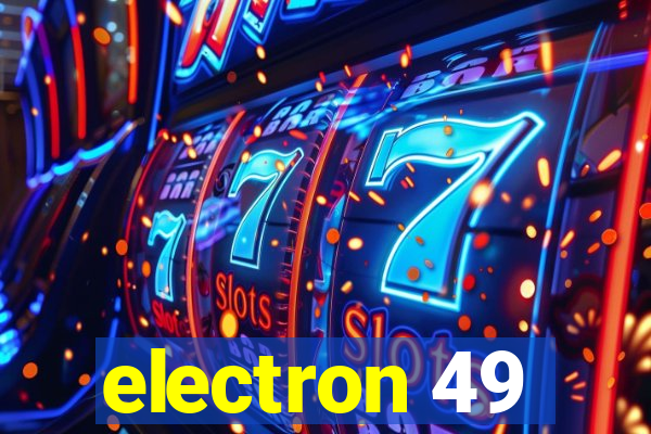 electron 49