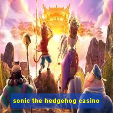 sonic the hedgehog casino