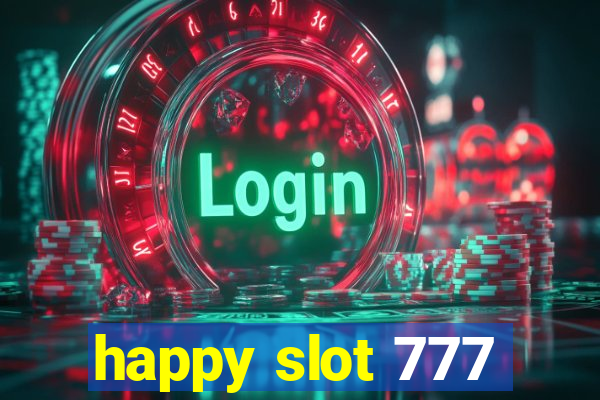 happy slot 777