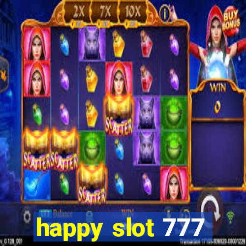 happy slot 777