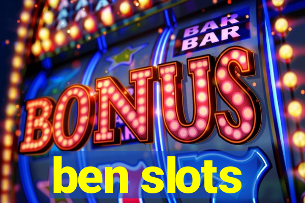 ben slots