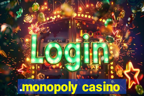 .monopoly casino