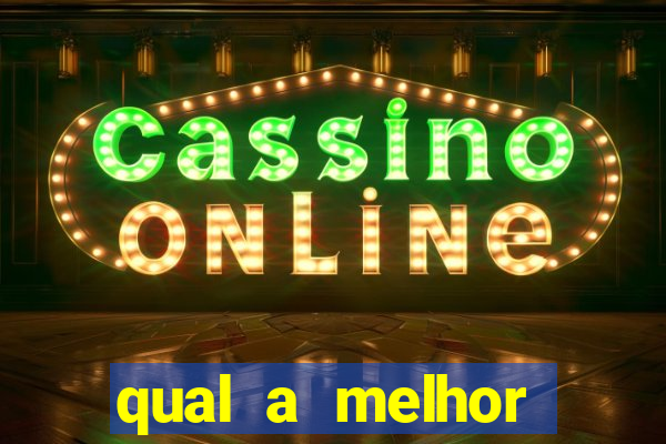 qual a melhor plataforma de jogos de cassino