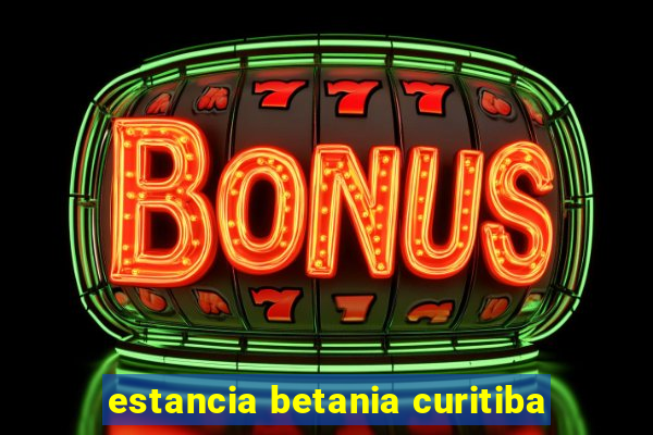 estancia betania curitiba