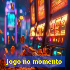 jogo no momento