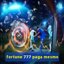 fortune 777 paga mesmo