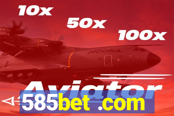 585bet .com