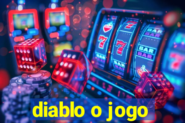 diablo o jogo