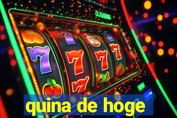 quina de hoge