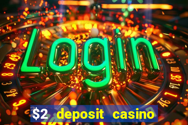 $2 deposit casino nz free spins