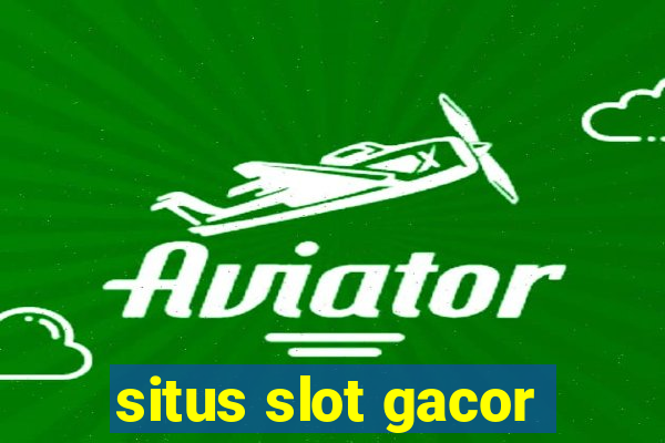 situs slot gacor